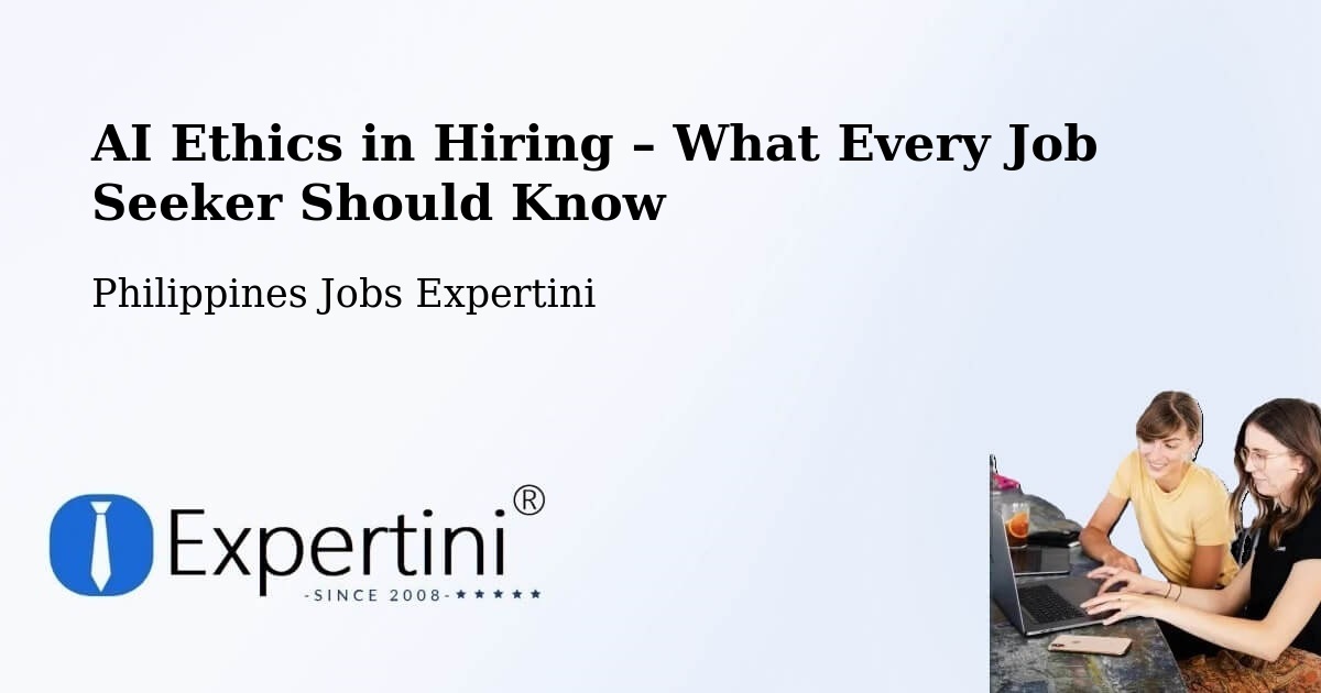 AI Ethics in Recruitment & Hiring – Pitogo - Pitogo, Philippines Jobs Expertini